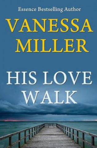 Carte His Love Walk Vanessa Miller