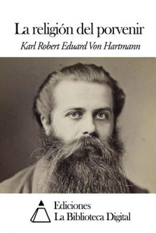 Book La religión del porvenir Karl Robert Eduard Von Hartmann