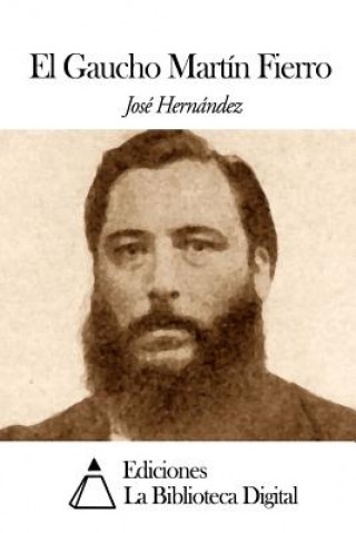 Kniha El Gaucho Martín Fierro Jose Hernandez