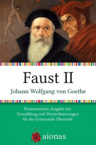 Könyv Faust II: Kommentierte Ausgabe Mit Versz Johann Wolfgang Von Goethe