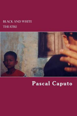 Βιβλίο BLACK and WHITE: Théâtre Pascal Caputo