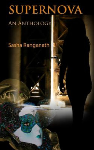 Knjiga Supernova: An Anthology Sasha Ranganath