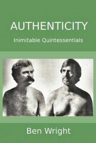 Livro Authenticity: Inimitable Quintessentials Dr Ben Wright Ph D