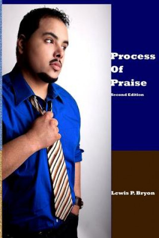 Kniha Process of Praise, Second Edition Lewis P Bryon