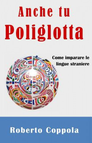 Kniha Anche tu Poliglotta: Come imparare le lingue straniere Roberto Coppola