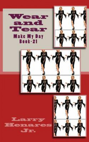 Kniha Wear and Tear: Make My Day Book-21 Larry Henares Jr