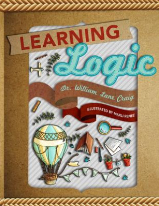 Kniha Learning Logic William Lane Craig