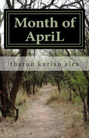 Carte Month of ApriL: And Other Poems MR Tharun Kurian Alex