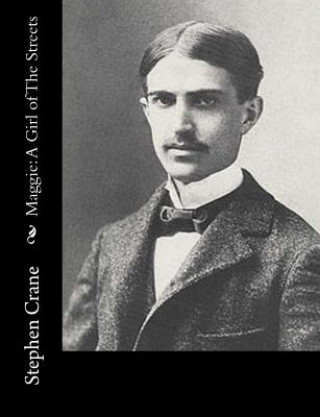 Livre Maggie: A Girl of The Streets Stephen Crane