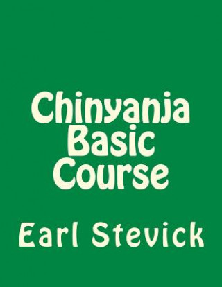 Kniha Chinyanja Basic Course Earl W Stevick