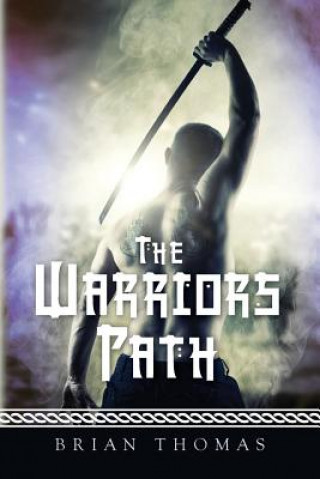 Könyv The Warriors Path Brian Thomas