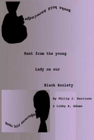 Książka Rant from the young lady on our Black Society Libby a Adams