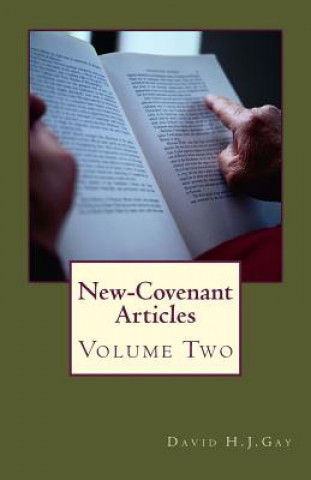 Carte New-Covenant Articles: Volume 2 David H J Gay