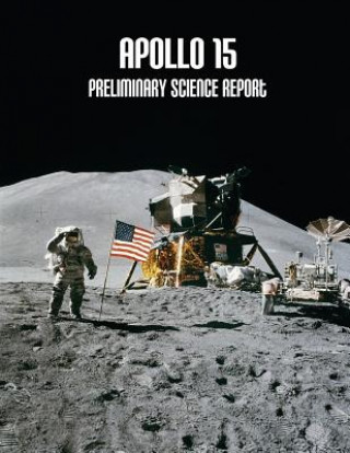 Knjiga Apollo 15: Preliminary Science Report National Aeronautics and Administration