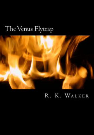 Knjiga The Venus Flytrap R K Walker