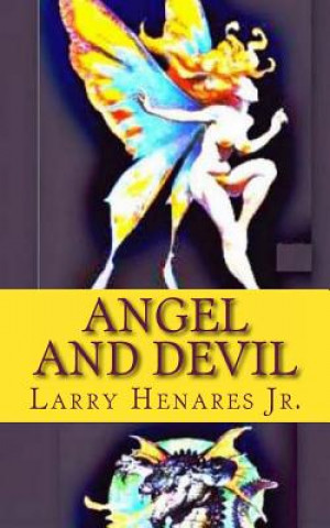 Kniha Angel and Devil: Make My Day Book-22 Larry Henares Jr