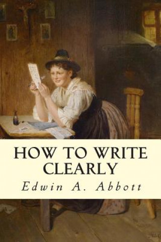 Könyv How to Write Clearly Edwin A. Abbott