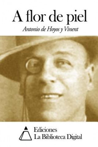 Libro A flor de piel Antonio De Hoyos y Vinent