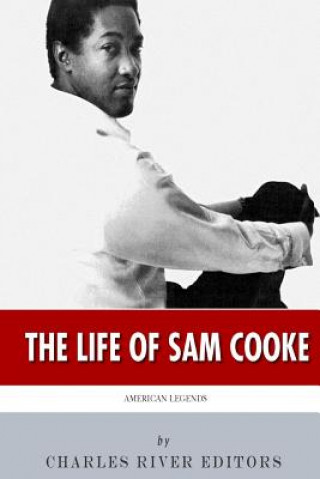 Boek American Legends: The Life of Sam Cooke Charles River Editors