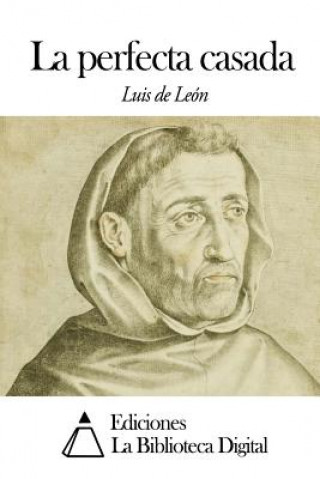 Kniha La perfecta casada Fray Luis De Leon