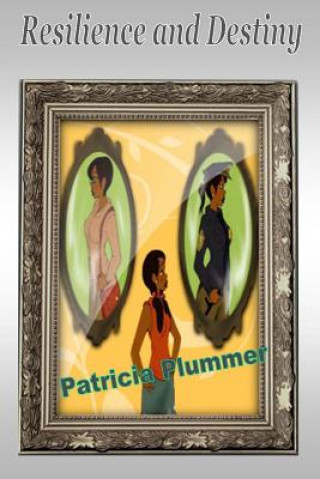 Книга Resilience and Destiny Patricia Plummer