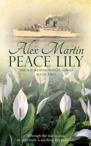 Kniha Peace Lily Alex Martin