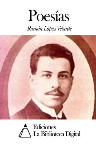 Kniha Poesías Ramon Lopez Velarde