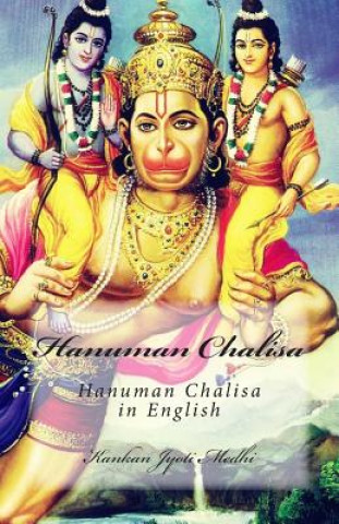 Könyv Hanuman Chalisa: Hanuman Chalisa in English Kankan Jyoti Medhi