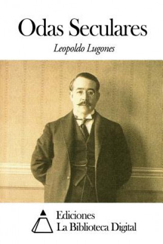 Kniha Odas Seculares Leopoldo Lugones