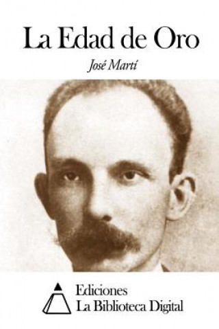 Könyv La Edad de Oro Jose Marti