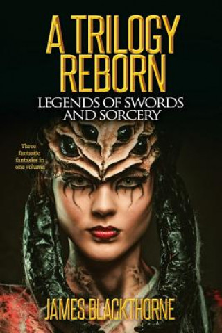 Книга "A Trilogy Reborn" James Blackthorne