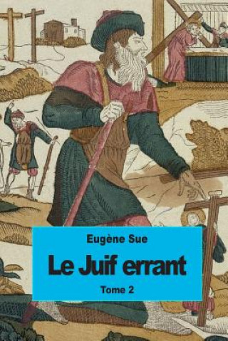 Kniha Le Juif errant: Tome 2 Eugene Sue