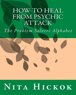 Carte How to Heal from Psychic Attack: The Problem Solvers Alphabet Nita Hickok