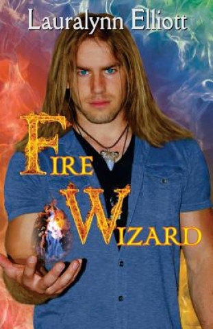 Book Fire Wizard Lauralynn Elliott