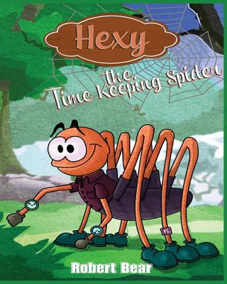 Książka Hexy the Time Keeping Spider Robert Bear