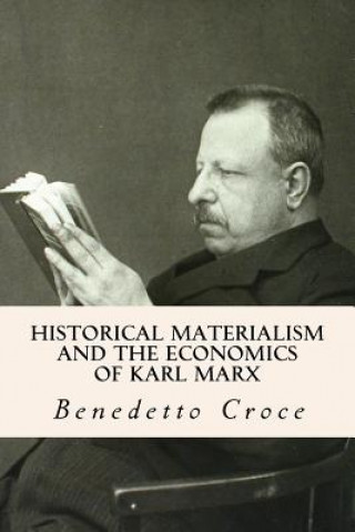 Buch Historical Materialism and the Economics of Karl Marx Benedetto Croce