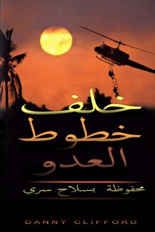 Libro Arabic - Behind Enemy Lines Saved by a Secret Weapon Danny Clifford