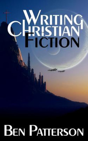Carte Writing Christian Fiction Ben Patterson
