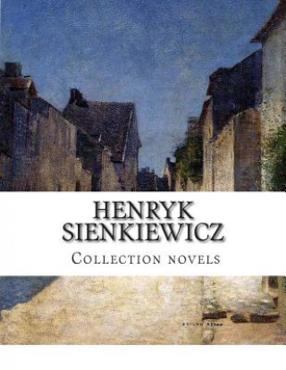 Knjiga Henryk Sienkiewicz, Collection novels Henryk Sienkiewicz