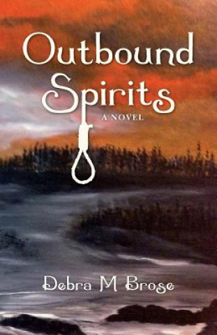 Knjiga Outbound Spirits Debra M Brose