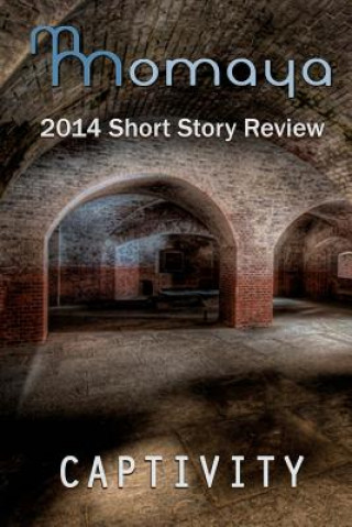 Książka Captivity - The 2014 Momaya Annual Short Story Review Momaya Press