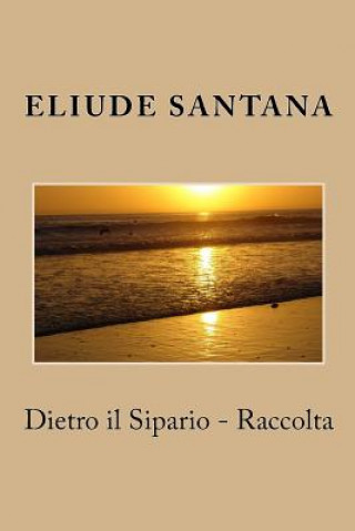 Книга Dietro il Sipario - Raccolta Eliude Santana