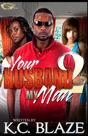 Livre Your Husband My Man 2 K C Blaze