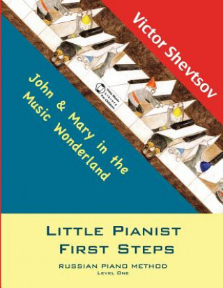 Carte Little Pianist First Steps.: Level One Victor Shevtsov