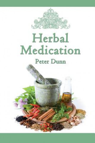 Kniha Herbal Medication Peter Dunn