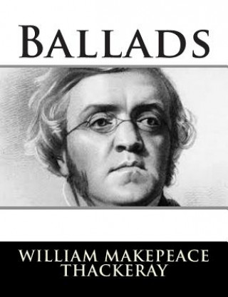 Knjiga Ballads William Makepeace Thackeray