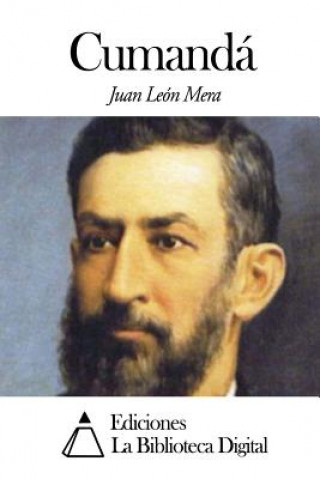 Kniha Cumandá Juan Leon Mera