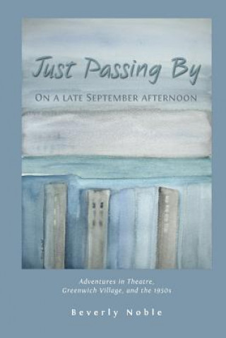 Книга Just Passing By: On a late September afternoon Beverly Noble