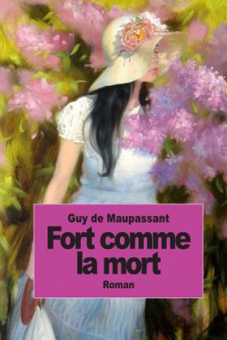 Knjiga Fort comme la mort Guy De Maupassant
