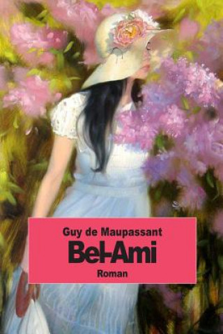 Книга Bel-Ami Guy De Maupassant